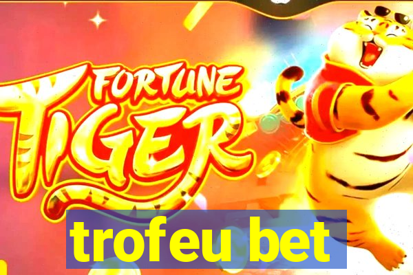 trofeu bet